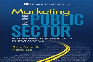 Marketing in the Public Sector: A Roadmap for Improved Performance